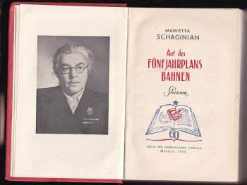 Marietta Schaginian: Auf des Fünfjahresplans Bahnen