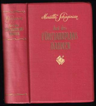 Marietta Schaginian: Auf des Fünfjahresplans Bahnen