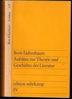 Boris Michajlovič Eichenbaum: Aufsätze zur Theorie und Geschichte der Literatur