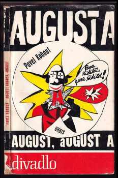 Pavel Kohout: August, August, August - cirkusové představení s jednou přestávkou