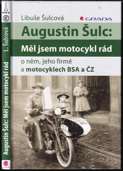 Augustin Šulc: Měl jsem motocykl rád