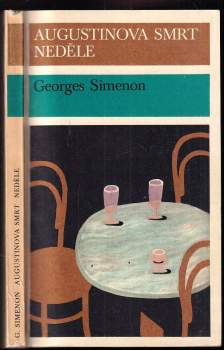 Georges Simenon: Augustinova smrt ; Neděle