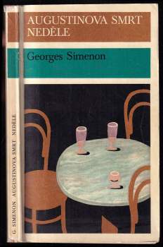 Georges Simenon: Augustinova smrt ; Neděle