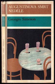 Georges Simenon: Augustinova smrt ; Neděle