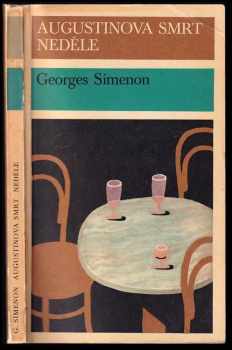 Augustinova smrt ; Neděle - Georges Simenon (1978, Svoboda) - ID: 754849