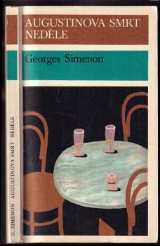 Augustinova smrt ; Neděle - Georges Simenon (1978, Svoboda) - ID: 813358