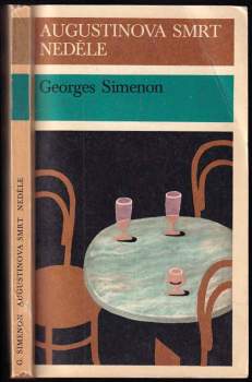 Georges Simenon: Augustinova smrt ; Neděle