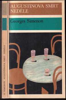 Augustinova smrt ; Neděle - Georges Simenon (1978, Svoboda) - ID: 748538
