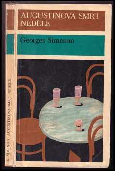 Augustinova smrt : Neděle - Georges Simenon (1978, Svoboda) - ID: 340944