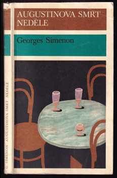 Augustinova smrt ; Neděle - Georges Simenon (1978, Svoboda) - ID: 813059