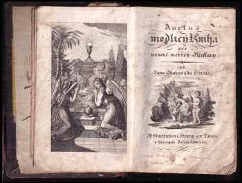 Johann Ev Schmitt: Auplná modlicý Kniha pro prawé wěřicý Křesťany