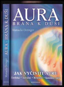 Manuela Oetinger: Aura : brána k duši