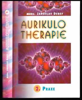 Jaroslav Debef: Aurikulotherapie 1, Toulky řádem.