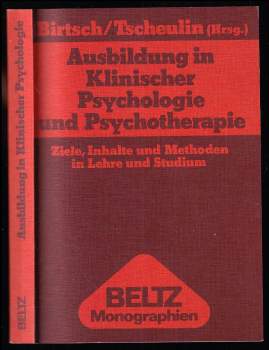 Ausbildung in Klinischer Psychologie und Psychotherapie - Ziele, Inhalte und Methoden in Lehre und Studium