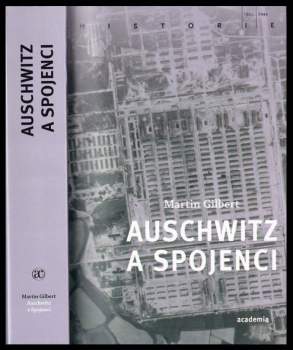 Martin Gilbert: Auschwitz a spojenci