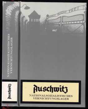Halina Jastrzębska: Auschwitz - Nationalsozialistisches Vernichtungslager - Staatliches Museum Auschwitz-Birkenau