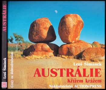 Austrálie : křížem krážem : zimní putování po červeném kontinentu