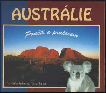 Austrálie : Pouští a pralesem