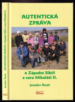 Autentická zpráva o Západní Sibiři a caru Mikuláši II