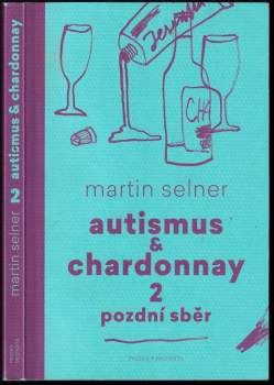 Martin Selner: Autismus & Chardonnay