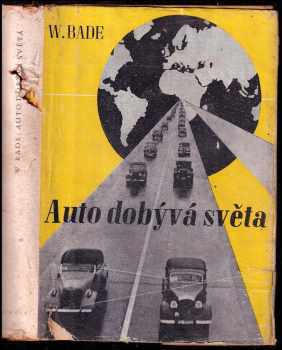 Wilfrid Bade: Auto dobývá světa
