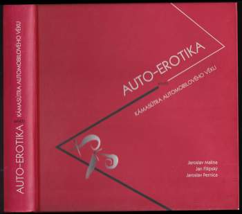 Auto-erotika, aneb, Kámasútra automobilového věku