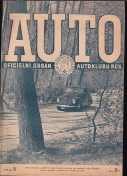 AUTO oficielní orgán AKRČs a revue všech motoristů Ročník XXIX, číslo 5