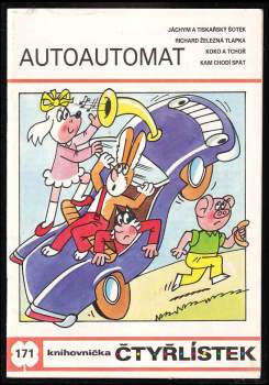 Ljuba Štíplová: Autoautomat - Čtyřlístek 171