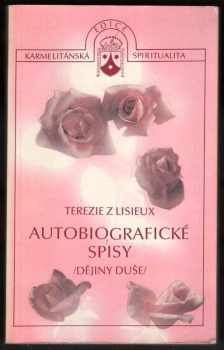 Terezie: Autobiografické spisy : dějiny duše