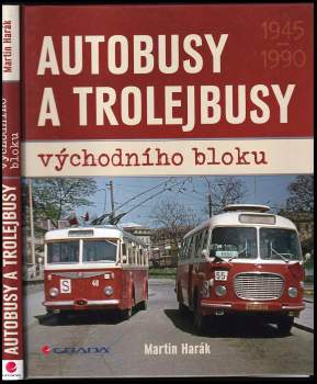Autobusy a trolejbusy východního bloku : [1945-1990]