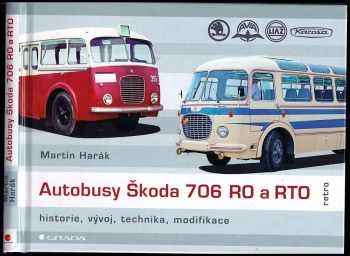 Martin Harák: Autobusy Škoda 706 RO a RTO