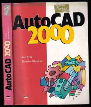 AutoCAD 2000 - Petr Fořt, Jaroslav Kletečka (1999, Computer Press) - ID: 742358