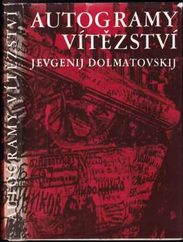Jevgenij Aronovič Dolmatovskij: Autogramy vítězství