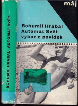 Bohumil Hrabal: Automat svět