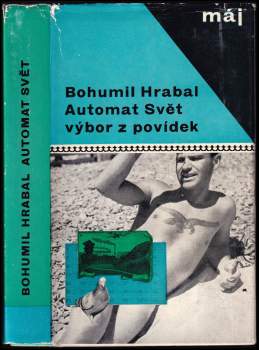 Bohumil Hrabal: Automat svět