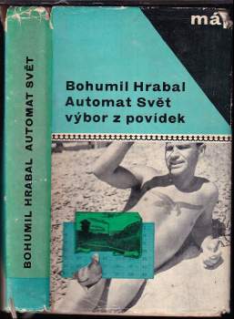 Bohumil Hrabal: Automat svět
