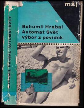 Bohumil Hrabal: Automat svět
