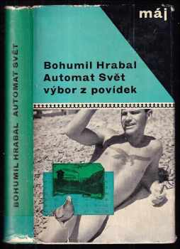 Bohumil Hrabal: Automat svět