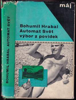 Automat svět : výbor z povídek - Bohumil Hrabal (1966, Mladá fronta) - ID: 767588