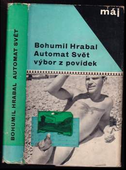 Automat svět : výbor z povídek - Bohumil Hrabal (1966, Mladá fronta) - ID: 795480