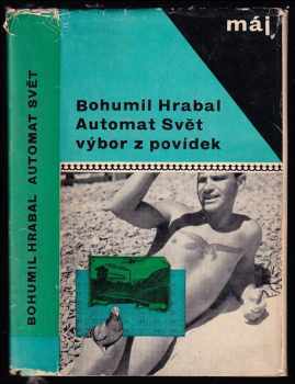 Automat svět : výbor z povídek - Bohumil Hrabal (1966, Mladá fronta) - ID: 820386