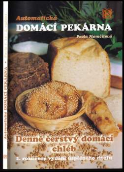 Pavla Momčilová: Automatická domácí pekárna