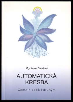 Hana Šmídová: Automatická kresba