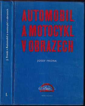 Josef Fronk: Automobil a motocykl v obrazech