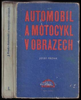 Josef Fronk: Automobil a motocykl v obrazech