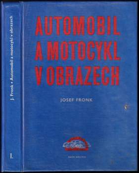 Josef Fronk: Automobil a motocykl v obrazech