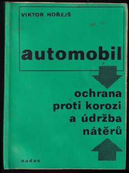 Viktor Horejs: Automobil - ochrana proti korozi a údržba nátěrů
