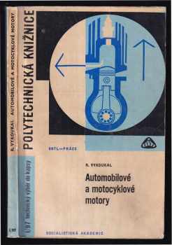 Rudolf Vykoukal: Automobilové a motocyklové motory