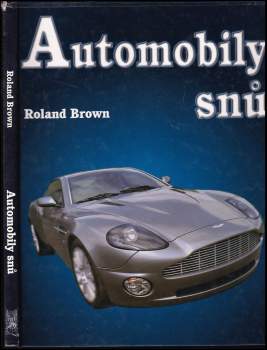 Roland Brown: Automobily snů