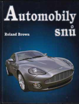 Automobily snů - Roland Brown, Jonathan Wood (2004, Cesty) - ID: 747210